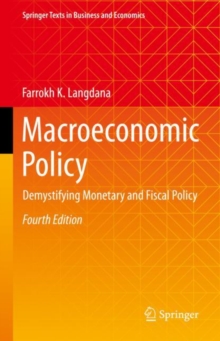 Macroeconomic Policy : Demystifying Monetary And Fiscal Policy