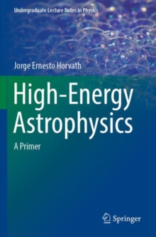 High-Energy Astrophysics : A Primer