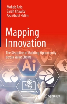 Mapping Innovation : The Discipline of Building Opportunity across Value Chains