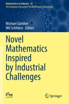 Novel Mathematics Inspired by Industrial Challenges