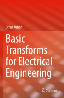 Basic Transforms for Electrical Engineering