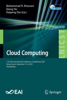 Cloud Computing : 11th EAI International Conference, CloudComp 2021, Virtual Event, December 9-10, 2021, Proceedings