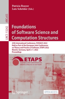 Foundations of Software Science and Computation Structures : 25th International Conference, FOSSACS 2022, Held as Part of the European Joint Conferences on Theory and Practice of Software, ETAPS 2022,