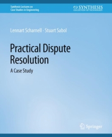 Practical Dispute Resolution : A Case Study