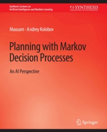 Planning with Markov Decision Processes : An AI Perspective