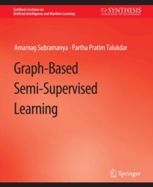 Graph-Based Semi-Supervised Learning