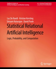 Statistical Relational Artificial Intelligence : Logic, Probability, and Computation