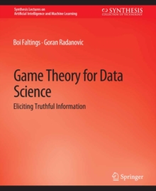 Game Theory for Data Science : Eliciting Truthful Information