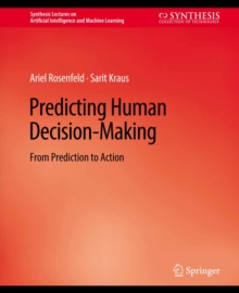 Predicting Human Decision-Making : From Prediction to Action