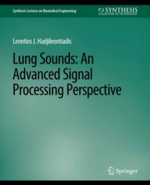 Lung Sounds : An Advanced Signal Processing Perspective