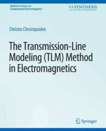 The Transmission-Line Modeling (TLM) Method in Electromagnetics