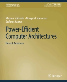 Power-Efficient Computer Architectures : Recent Advances