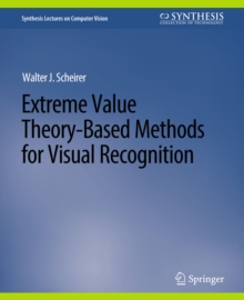 Extreme Value Theory-Based Methods for Visual Recognition