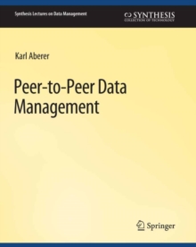 Peer-to-Peer Data Management : For Clouds and Data-Intensive and Scalable Computing Environments