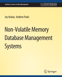 Non-Volatile Memory Database Management Systems