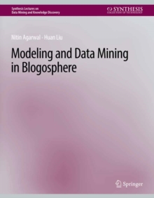 Modeling and Data Mining in Blogosphere