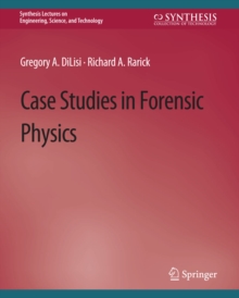 Case Studies in Forensic Physics