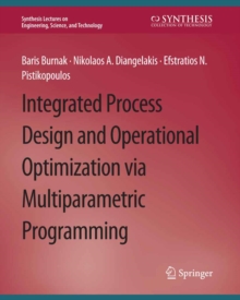 Integrated Process Design and Operational Optimization via Multiparametric Programming