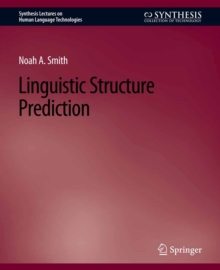 Linguistic Structure Prediction