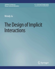 The Design of Implicit Interactions