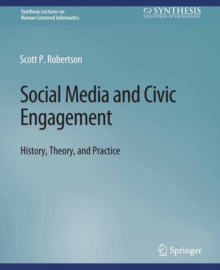 Social Media and Civic Engagement : History, Theory, and Practice