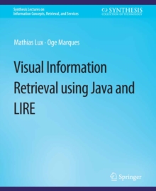 Visual Information Retrieval Using Java and LIRE