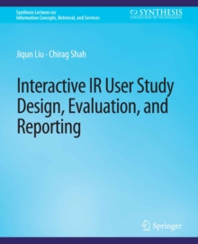 Interactive IR User Study Design, Evaluation, and Reporting