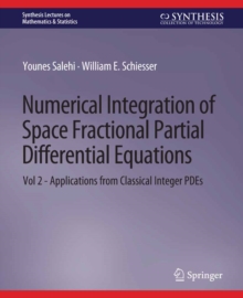 Numerical Integration of Space Fractional Partial Differential Equations : Vol 2 - Applications from Classical Integer PDEs