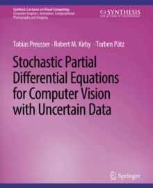 Stochastic Partial Differential Equations for Computer Vision with Uncertain Data