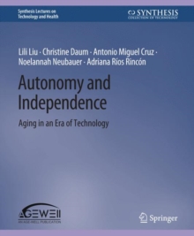 Autonomy and Independence : Aging in an Era of Technology