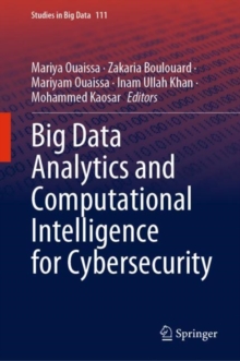 Big Data Analytics and Computational Intelligence for Cybersecurity