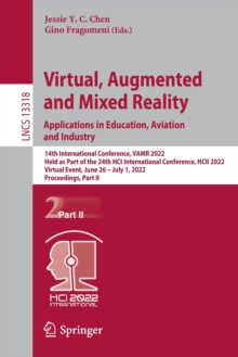 Virtual, Augmented and Mixed Reality: Applications in Education, Aviation and Industry : 14th International Conference, VAMR 2022, Held as Part of the 24th HCI International Conference, HCII 2022, Vir