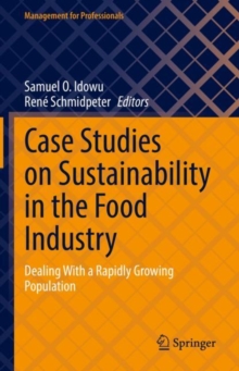 Case Studies on Sustainability in the Food Industry : Dealing With a Rapidly Growing Population