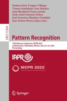Pattern Recognition : 14th Mexican Conference, MCPR 2022, Ciudad Juarez, Mexico, June 22-25, 2022, Proceedings