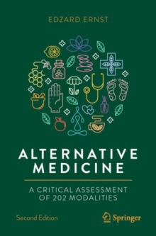 Alternative Medicine : A Critical Assessment of 202 Modalities