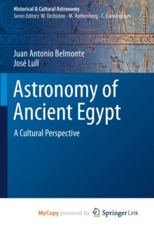 Astronomy of Ancient Egypt : A Cultural Perspective