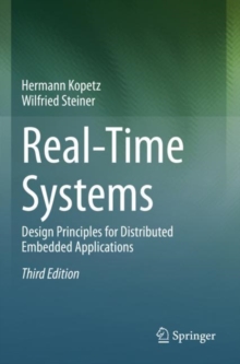 Real-Time Systems : Design Principles For Distributed Embedded Applications