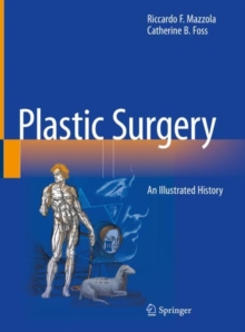 Plastic Surgery : An Illustrated History