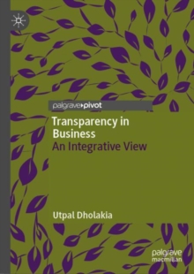 Transparency in Business : An Integrative View