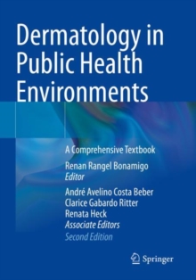 Dermatology in Public Health Environments : A Comprehensive Textbook