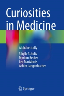 Curiosities in Medicine : Alphabetically