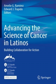 Advancing the Science of Cancer in Latinos : Building Collaboration for Action