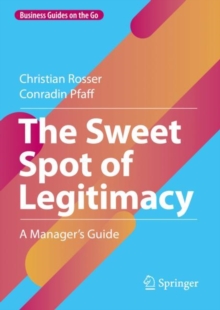 The Sweet Spot of Legitimacy : A Managers Guide