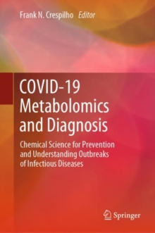 COVID-19 Metabolomics and Diagnosis : Chemical Science for Prevention and Understanding Outbreaks of Infectious Diseases