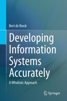 Developing Information Systems Accurately : A Wholistic Approach