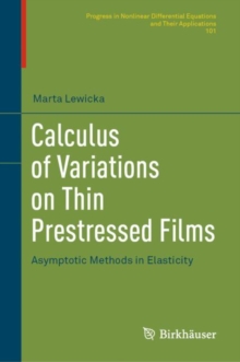 Calculus of Variations on Thin Prestressed Films : Asymptotic Methods in Elasticity