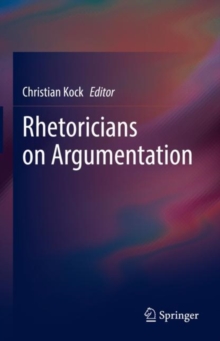 Rhetoricians on Argumentation