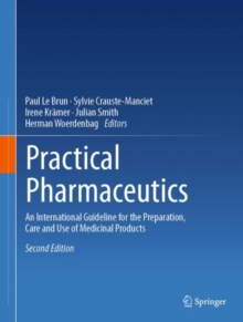 Practical Pharmaceutics : An International Guideline for the Preparation, Care and Use of Medicinal Products