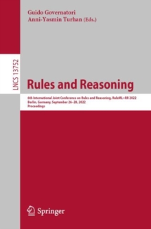Rules and Reasoning : 6th International Joint Conference on Rules and Reasoning, RuleML+RR 2022, Berlin, Germany, September 26-28, 2022, Proceedings