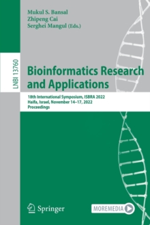 Bioinformatics Research and Applications : 18th International Symposium, ISBRA 2022, Haifa, Israel, November 1417, 2022, Proceedings